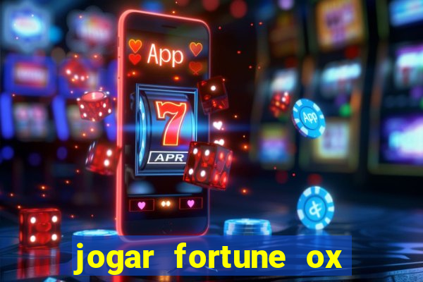 jogar fortune ox demo gratis